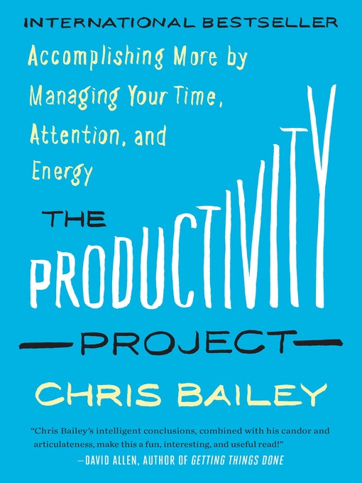 Title details for The Productivity Project by Chris Bailey - Available